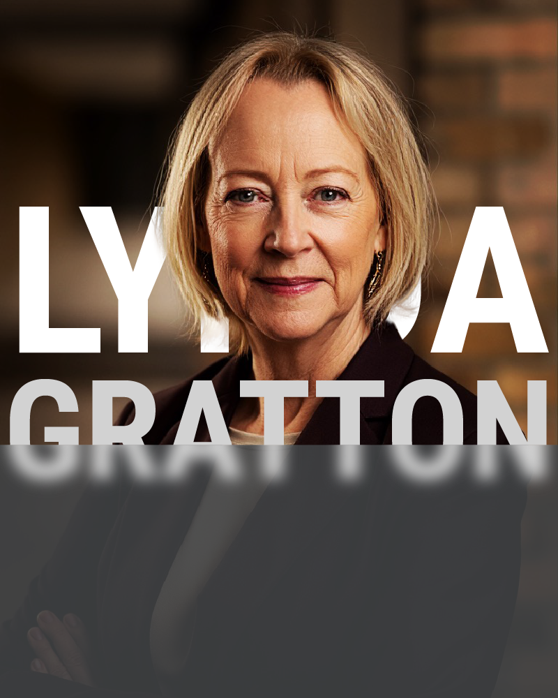 Lynda Gratton People will choose companies based on their capacities to create learning opportunities
